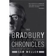 The Bradbury Chronicles by Weller, Sam, 9780060545819