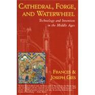Cathedral, Forge, and Waterwheel by Gies, Joseph, 9780060925819