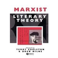 Marxist Literary Theory A Reader by Eagleton, Terry; Milne, Drew, 9780631185819