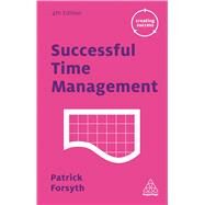 Successful Time Management by Forsyth, Patrick, 9780749475819