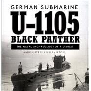 German Submarine U-1105 Black Panther by Hamilton, Aaron Stephan, 9781472835819