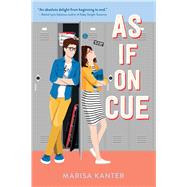 As If on Cue by Kanter, Marisa, 9781534445819