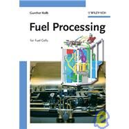 Fuel Processing For Fuel Cells by Kolb, Gunther, 9783527315819