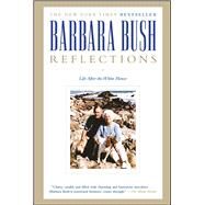 Reflections Life After the White House by Bush, Barbara, 9780743255820