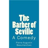 The Barber of Seville by Beaumarchais, Pierre-augustin Caron De; Fabris, B. K. De, 9781502895820