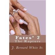 Fates' 2 by White, J. Bernard, 9781508905820