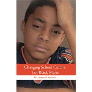Changing School Culture for Black Males by Kunjufu, Jawanza, 9781934155820