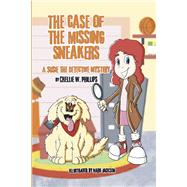 The Case of the Missing Sneakers A Susie the Detective Mystery by Phillips, Chellie W.; Jackson, Mark, 9798350935820