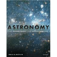 Astronomy: The Human Quest for Understanding by Ostlie, Dale A., 9780198825821