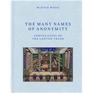 The Many Names of Anonymity by Winnie Wong, 9780226155821