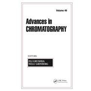 Advances in Chromatography, Volume 49 by Eli Grushka, 9780429105821