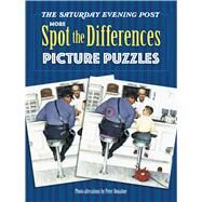 The Saturday Evening Post - More Spot the Differences Picture Puzzles by Donahue, Peter, 9780486845821