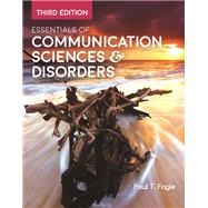 Essentials of Communication Sciences & Disorders by Fogle, Paul T., 9781284235821