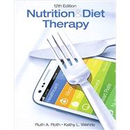 Nutrition & Diet Therapy by Roth, Ruth A; Wehrle, Kathy L, 9781305945821
