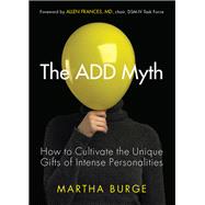 The ADD Myth by Burge, Martha; Frances, Allen, 9781573245821