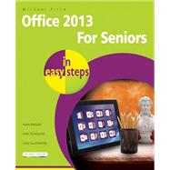 Office 2013 for Seniors in Easy Steps by Price, Michael, 9781840785821