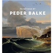 Paintings by Peder Balke by Lange, Marit Ingeborg; Ljgodt, Knut; Riopelle, Christopher, 9781857095821