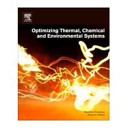Optimizing Thermal, Chemical, and Environmental Systems by Sieniutycz, Stanislaw; Szwast, Zbigniew, 9780128135822