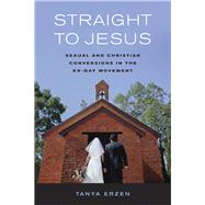 Straight to Jesus by Erzen, Tanya, 9780520245822