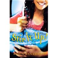 Stir It Up: A Novel A Novel by Ganeshram, Ramin, 9780545165822