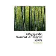 Orthographisches Worterbuch Der Deutschen Sprache by Duden, Konrad, 9780559335822