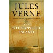 The Self-propelled Island by Verne, Jules; Noiset, Marie-thrse; Dehs, Volker; Sandarg, Robert, 9780803245822