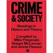Crime and Society: Readings in History and Theory by Fitzgerald,Mike, 9781138175822