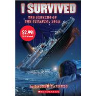 I Survived the Sinking of the Titanic, 1912 (I Survived #1) (Summer Reading) by Tarshis, Lauren; Dawson, Scott, 9781338845822