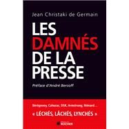 Les damns de la presse by Jean Christaki de Germain, 9782268075822