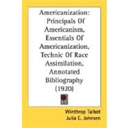 Americanization by Talbot, Winthrop; Johnsen, Julia E., 9780548815823