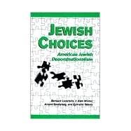 Jewish Choices: American Jewish Denominationalism by Lazerwitz, Bernard; Lazerwitz, Bernard; Winter, J. Alan; Dashefsky, Arnold; Tabory, Ephram, 9780791435823