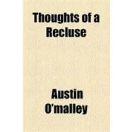 Thoughts of a Recluse by O'malley, Austin, 9781154455823