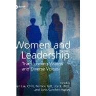 Women and Leadership Transforming Visions and Diverse Voices by Chin, Jean Lau; Lott, Bernice; Rice, Joy; Sanchez-Hucles, Janis, 9781405155823