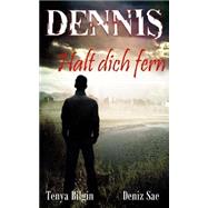 Dennis - Halt Dich Fern by Sae, Deniz; Bilgin, Tenya, 9781501015823
