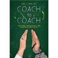 Coach to Coach by Smith, Sara C.; Epperson, Kelly; Graham, Tammy; McDonnell, Alison, 9781502865823