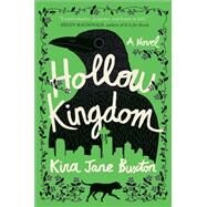 Hollow Kingdom by Buxton, Kira Jane, 9781538745823