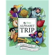 My Green Alphabet Trip by Anderson, Taylor, 9798633835823