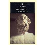 Last Days of Socrates : Euthyphro, the Apology, Crito, Phaedo by Plato (Author); Tredennick, Hugh (Translator); Tarrant, Harold (Revised by), 9780140445824