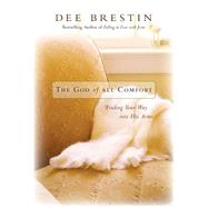 The God of All Comfort by Brestin, Dee, 9780310345824