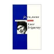 Je, Tu, Nous: Toward a Culture of Difference by Irigaray,Luce, 9780415905824