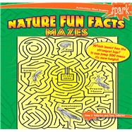 SPARK Nature Fun Facts Mazes by Tallarico, Tony J.; Tallarico, Tony, 9780486815824