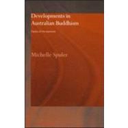 Developments in Australian Buddhism: Facets of the Diamond by Spuler,Michelle, 9780700715824
