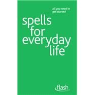 Spells for Everyday Life by Moorey, Teresa, 9781444135824