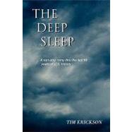 The Deep Sleep by Erickson, Tim; Lanier, John; Erickson, Hannah, 9781451515824