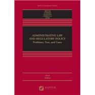 Administrative Law and Regulatory Policy Problems, Text, and Cases [Connected eBook with Study Center] by Breyer, Stephen G.; Stewart, Richard B.; Sunstein, Cass R.; Vermeule, Adrian; Herz, Michael, 9781543825824
