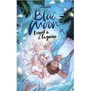 Strawberry Moon - Tome 2 - Blue Moon by Laia Lopez, 9782016285824