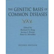 The Genetic Basis of Common Diseases by King, Richard A.; Rotter, Jerome I.; Motulsky, Arno G., 9780195125825