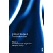 Cultural Studies of Transnationalism by Wright; Handel Kashope, 9780415685825