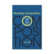 Situating Composition by Ede, Lisa S., 9780809325825