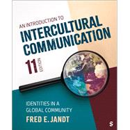 An Introduction to Intercultural Communication: Identities in a Global Community by Jandt, Fred E., 9781071965825